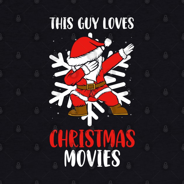 This Guy Loves Christmas Movies Funny Christmas by Hiyokay